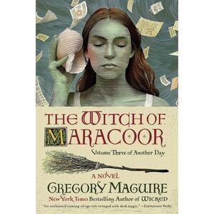 The Witch of Maracoor -- Gregory Maguire